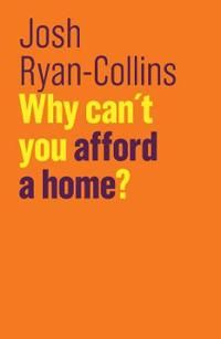 Why Can?t You Afford a Home?