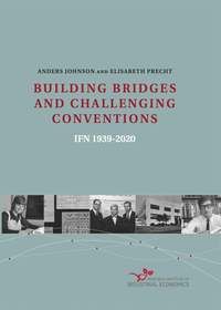 BUILDING BRIDGES AND CHALLENGING CONVENTIONS IFN 1939–2020