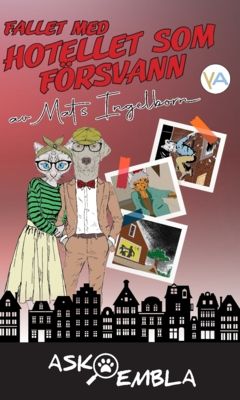 Fallet med hotellet som försvann : Ask & Embla | 0:e upplagan