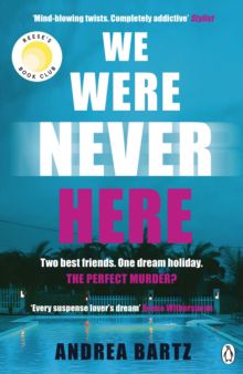 We Were Never Here - The addictively twisty Reese Witherspoon Book Club pic | 0:e upplagan