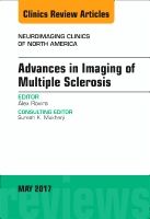 Advances in imaging of multiple sclerosis, an issue of neuroimaging clinics | 0:e upplagan