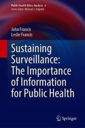 Sustaining Surveillance: The Importance of Information for Public Health | 1:a upplagan