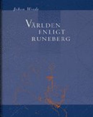 Världen enligt Runeberg : en biografisk och idéhistorisk studie