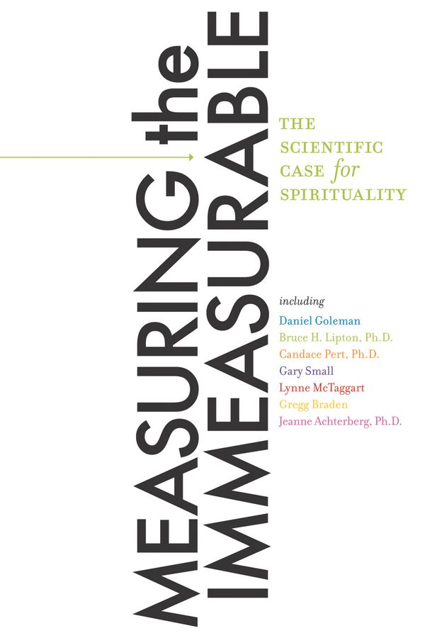 Measuring the immeasurable - the scientific case for spirituality | 0:e upplagan