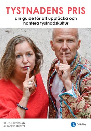 Tystnadens pris: din guide för att upptäcka och hantera tystnadskultur | 1:a upplagan