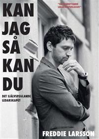Kan jag så kan du : det självspeglande ledarskapet | 1:a upplagan