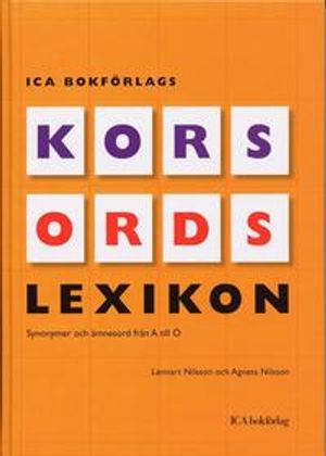 ICA Bokförlags korsordslexikon : synonymer och ämnesord från A till Ö | 1:a upplagan