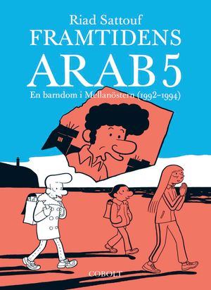 Framtidens arab 5: En barndom i Mellanöstern (1992-1994)