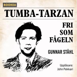 Tumba-Tarzan fri som fågeln