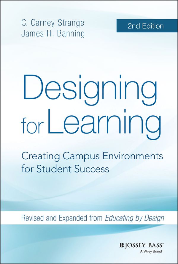Designing for Learning: Creating Campus Environments for Student Success, 2 | 1:a upplagan