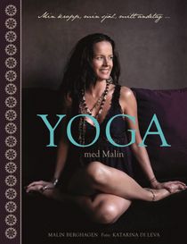 Yoga med Malin : min kropp, min själ, mitt andetag