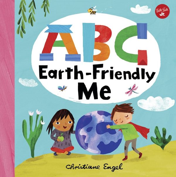 ABC for Me: ABC Earth-Friendly Me | 0:e upplagan