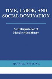 Time, Labor, and Social Domination | 0:e upplagan