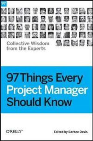 97 Things Every Project Manager Should Know | 1:a upplagan