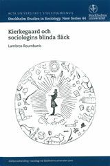 Kierkegaard och sociologins blinda fläck