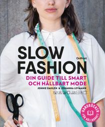 Slow fashion: Din guide till smart och hållbart mode