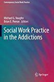 Social Work Practice in the Addictions