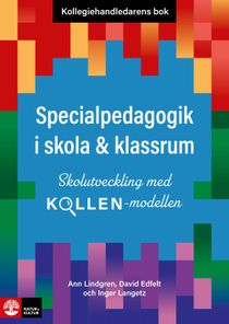 Kollegiehandledarens bok Specialpedagogik i skola  : Skolutveckling med Kol
