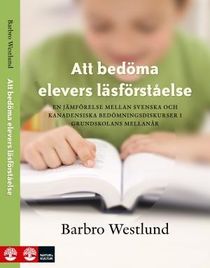 Att bedöma elevers läsförståelse : En jämförelse mellan svenska och kanaden