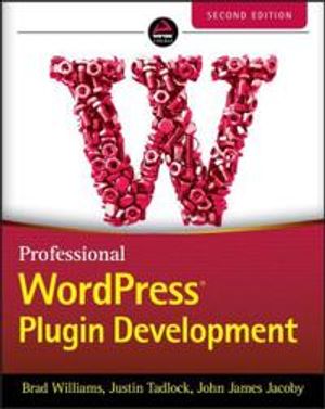 Professional WordPress Plugin Development |  2:e upplagan