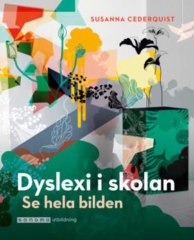 Dyslexi i skolan. Se hela bilden | 0:e upplagan