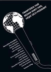 Framtiden har redan varit här, hejat och passerat | 1:a upplagan