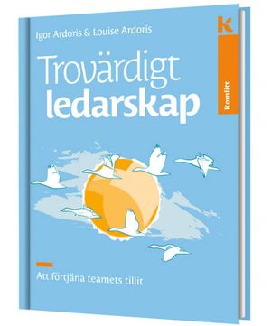 Trovärdigt ledarskap – att förtjäna teamets tillit | 1:a upplagan