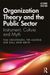 Organization Theory and the Public Sector