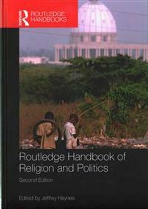 Routledge handbook of religion and politics