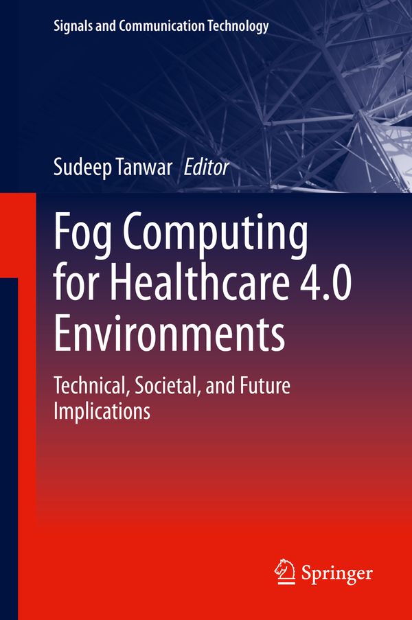 Fog Computing for Healthcare 4.0 Environments | 1:a upplagan