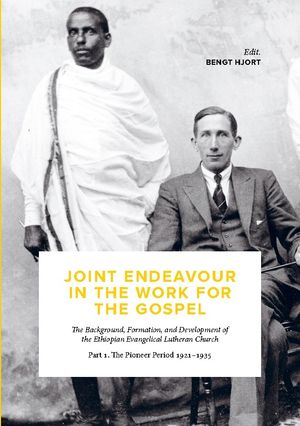 Joint Endeavour in the Work For the Gospel : The Background, Formation and | 1:a upplagan