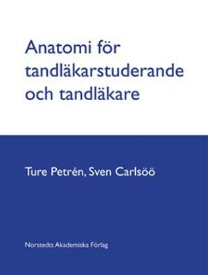 Anatomi för tandläkarstuderande och tandläkare | 1:a upplagan