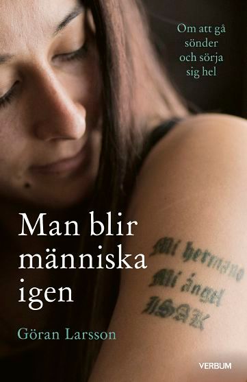 Man blir människa igen : om att gå sönder och sörja sig hel | 1:a upplagan