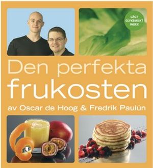 Den perfekta frukosten