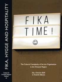 Fika, Hygge and Hospitality: The Cultural Complexity of ...