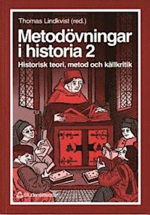 Metodövningar i historia 2: historisk teori, metod och källkritik. | 1:a upplagan