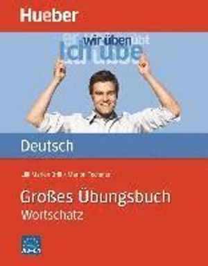 Großes Übungsbuch Deutsch - Wortschatz