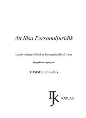 Att läsa Personaljuridik : läsanvisningar till boken Personaljuridik (31: a u) | 21:e upplagan