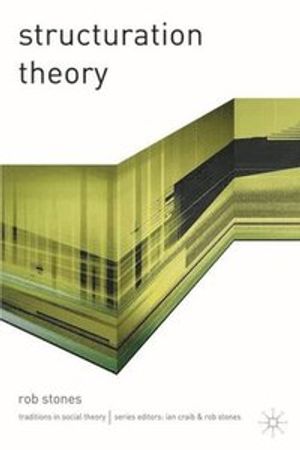 Structuration Theory | 1:a upplagan