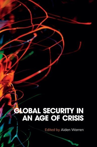 Global Security in an Age of Crisis | 0:e upplagan