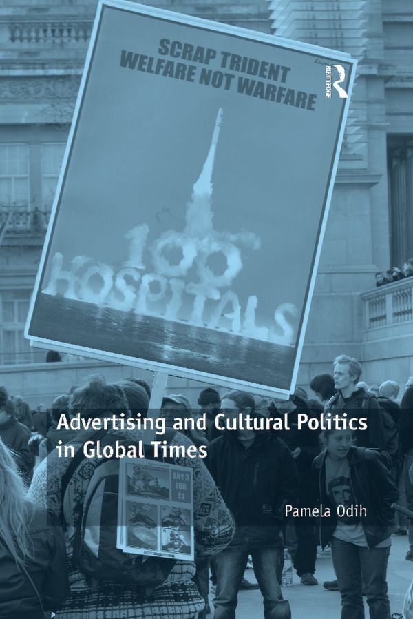 Advertising and Cultural Politics in Global Times | 1:a upplagan