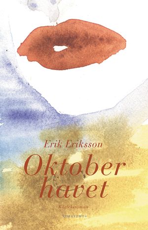 Oktoberhavet : kärleksroman | 1:a upplagan