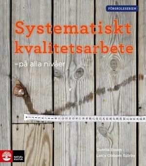 Förskoleserien/Systematiskt kvalitetsarbete - på a | 1:a upplagan