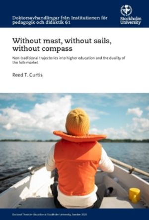 Without mast, without sails, without compass : Non-traditional trajectories into higher education and the duality of the folk-ma