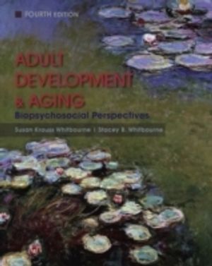 Adult Development and Aging: Biopsychosocial Perspectives | 4:e upplagan