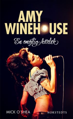 Amy Winehouse : en omöjlig kärlek | 1:a upplagan