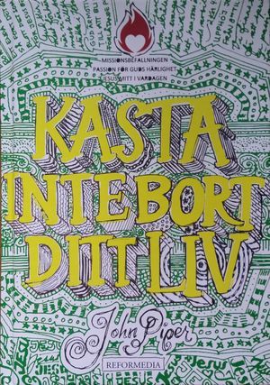 Kasta inte bort ditt liv (grönt omslag) | 1:a upplagan