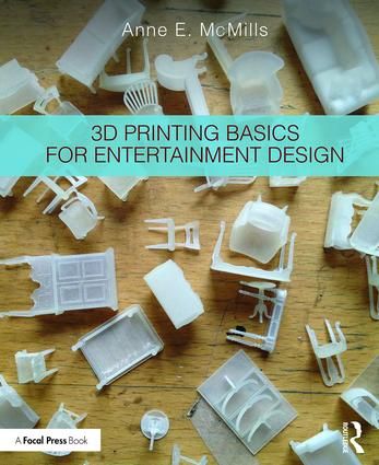 3D Printing Basics for Entertainment Design | 1:a upplagan