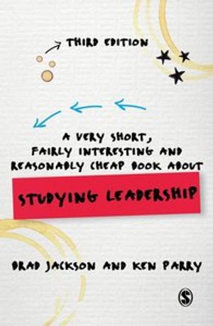 A Very Short, Fairly Interesting and Reasonably Cheap Book about Studying Leadership | 3:e upplagan