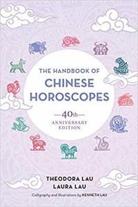 The Handbook of Chinese Horoscopes: 40th Anniversary Edition | 0:e upplagan